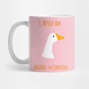 Untitled Goose Shirt is Anxious and Confused Mug